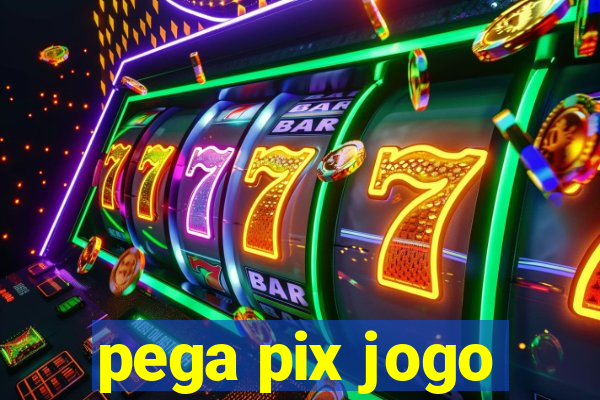 pega pix jogo